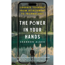 The Power in Your Hands: Liberate Yourself from Attachment to Technology
