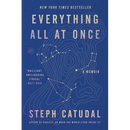 Everything All at Once: A Memoir