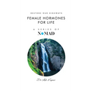 Female Hormones For Life: Restore Our Highways