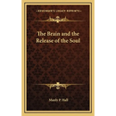 The Brain and the Release of the Soul