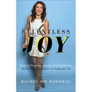 Relentless Joy: Finding Freedom, Passion, and Happiness (Even When You Have to Fight for It)