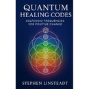Quantum Healing Codes: Solfeggio Frequencies for Positive Change