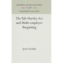 The Taft-Hartley ACT and Multi-Employer Bargaining