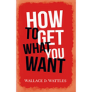 How to Get What you Want