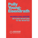 Women and Desire: Beyond Wanting to be Wanted