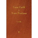 Your Faith Is Your Fortune