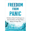 Freedom from Panic: Evidence-Based Techniques to End Avoidance and Stop Panic Before It Stops You