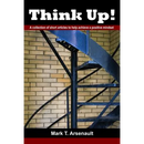Think Up!: A Collection of Short Articles to Help Achieve a Positive Mindset