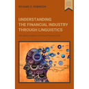 Understanding the Financial Industry Through Linguistics: How Applied Linguistics Can Prevent Financial Crisis
