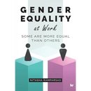 Gender Equality at Work: Some are more equal than others