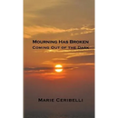 Mourning Has Broken