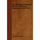 The Memoirs of Herbert Hoover - The Great Depression, 1929-1941