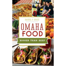 Omaha Food: Bigger Than Beef