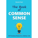 The Book of Common Sense: 50 Timeless Rules for a Better Life