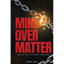 Mind Over Matter: Breaking Free From Mental Confinement