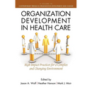 Organization Development in Healthcare: A Guide for Leaders