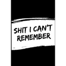 Shit i can't remember