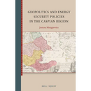 Geopolitics and Energy Security Policies in the Caspian Region