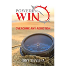 Power To Win: How to overcome any addiction