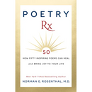 Poetry RX: How 50 Inspiring Poems Can Heal and Bring Joy to Your Life