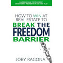 How to Win at Real Estate to Break the Freedom Barrier