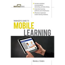 Manager's Guide to Mobile Learning
