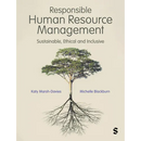 Responsible Human Resource Management: Sustainable, Ethical and Inclusive