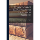 Conditions of Employment of Plantation Workers; 1