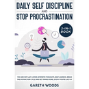 Daily Self Discipline and Procrastination 2-in-1 Book: You Are Not Lazy. Avoid Apathetic Thoughts, Beat Laziness, Break The Distraction Cycle and Get