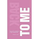 Back to Me: Evolved and Unshaken - A New Awakening