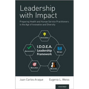 Leadership with Impact: Preparing Health and Human Service Practitioners in the Age of Innovation and Diversity