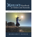 Merlin's Handbook for Seekers and Starseeds: A Guide to Awakening Your Divine Potential