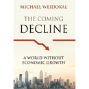 The Coming Decline: A World Without Economic Growth