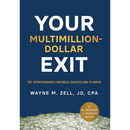 Your Multimillion-Dollar Exit: The Entrepreneur's Business Success(ion) Planner: A Blueprint for Wealth Guide