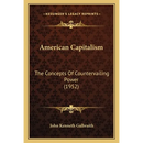 American Capitalism: The Concepts Of Countervailing Power (1952)