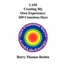 I Am Creating My Own Experience: 369 Consciously Days