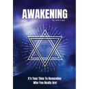 Awakening: It's Your Time To Remember Who You Really Are!