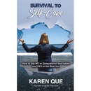 Survival to Self-Care - How to say NO to generational bad habits and YES to the real you