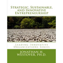 Strategic, Sustainable, and Innovative Entrepreneurship