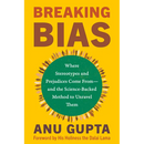 Breaking Bias: Where Stereotypes and Prejudices Come From--And the Science-Backed Method to Unravel Them