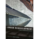 Urban Redevelopment: A North American Reader