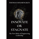Innovate or Stagnate: The New Rules of Engineering Leadership