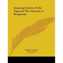 Amazing Secrets of the Yogi and The Gateway to Prosperity