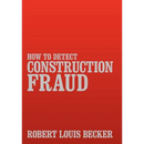 How to Detect Construction Fraud