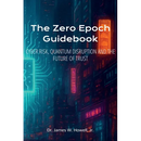 The Zero Epoch Guidebook: Cyber Risk, Quantum Threats and Trust Recovery