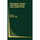 Obtaining the Best from Regulation and Competition