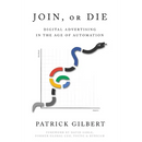 Join or Die: Digital Advertising in the Age of Automation