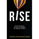 Rise: Game-Changing Success Strategies for Women Leaders