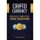 Cryptocurrency: Massively Simplified For New Investors