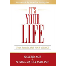 It's Your Life: Your Results ARE YOUR CHOICE
